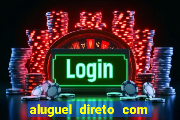 aluguel direto com proprietario leopoldina porto alegre